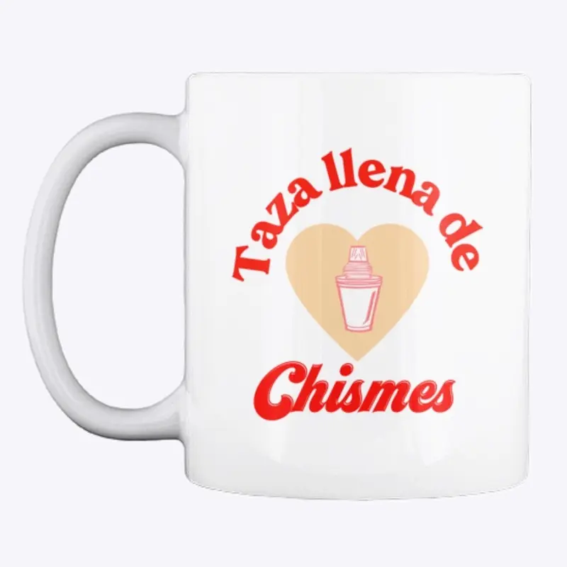 TAZA LLENA DE CHISMES